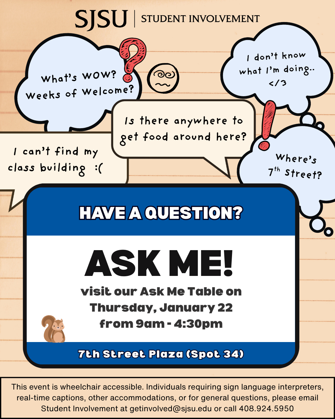 A playful SJSU Student Involvement graphic promoting the “Ask Me” information table at 7th Street Plaza. Speech bubbles show common student questions about finding classes, food, and Weeks of Welcome, with event details for Thursday, January 22, from 9 a.m. to 4:30 p.m.